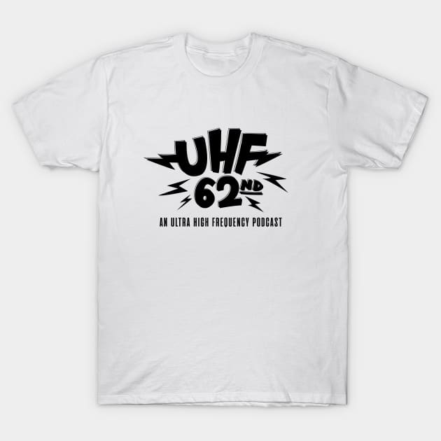 UHF 62nd B/W logo T-Shirt by UHF62nd